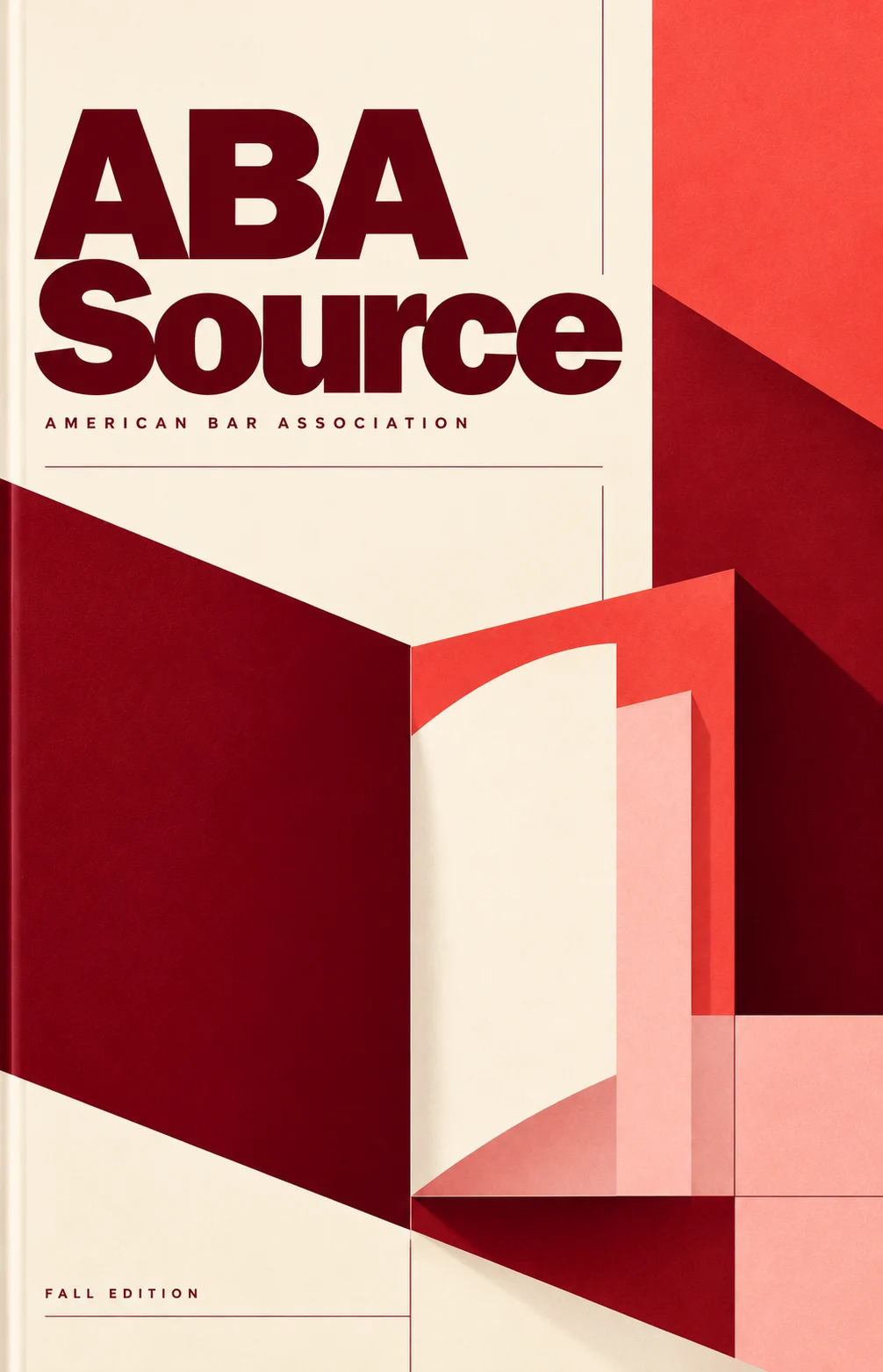 ABA Source publication cover for the American Bar Association, editorial design: heavy oxblood masthead over folded paper planes in red, coral and blush forming an open doorway