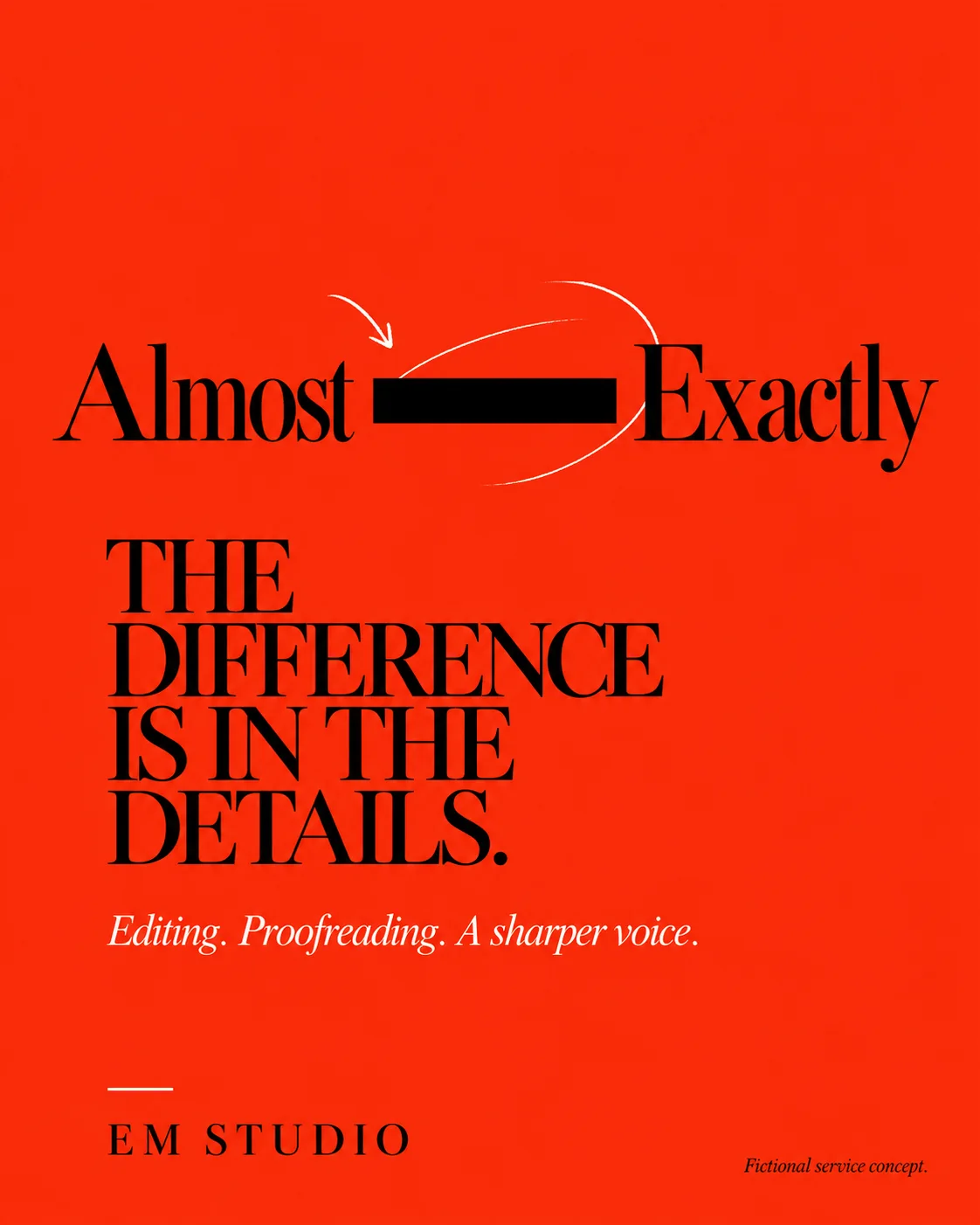 The Difference Is in the Details, Service poster for EM Studio (fictional)