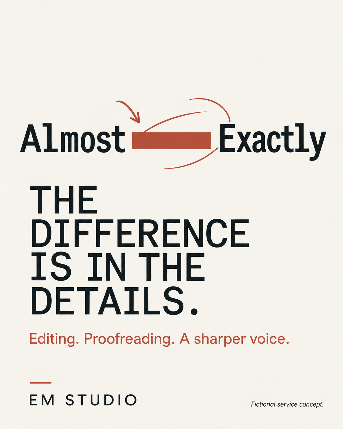 EM Studio fictional brand typographic poster, editorial design: an em dash between “Almost” and “Exactly” on a red-orange field, headline “The difference is in the details.”